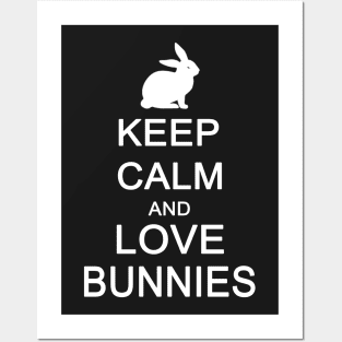 Keep Calm and Love Bunnies Posters and Art